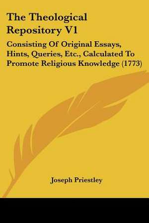 The Theological Repository V1 de Joseph Priestley