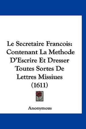 Le Secretaire Francois de Anonymous