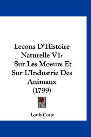 Lecons D'Histoire Naturelle V1 de Louis Cotte