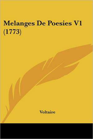 Melanges De Poesies V1 (1773) de Voltaire