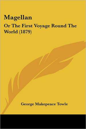 Magellan de George Makepeace Towle