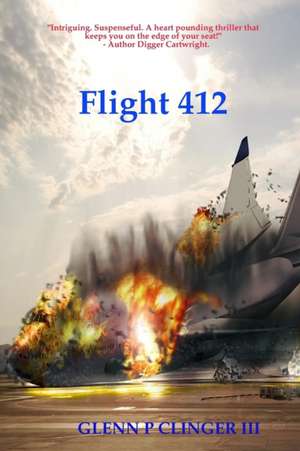 Flight 412 de Glenn P Clinger Iii