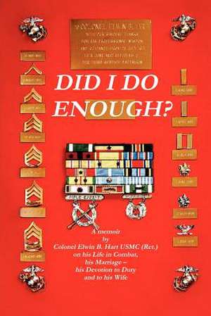 Did I Do Enough? de Elwin B. Hart