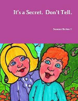 It's a Secret. Don't Tell. de Suzanne Berton