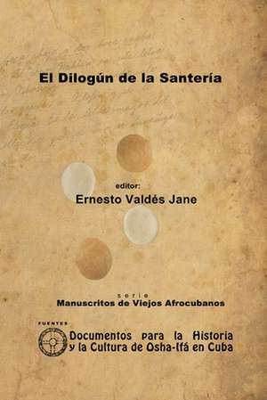 El Dilogún de la Santería. Libreta de Santería Anónima de Ernesto Valdés Jane