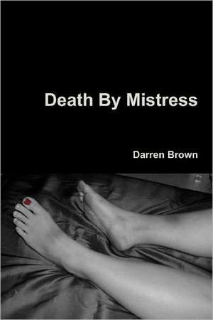 Death by Mistress de Darren Brown