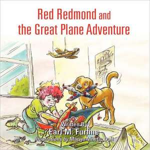 Red Redmond and the Great Plane Adventure de Earl M. Furfine