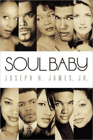 Soul Baby de Joseph H. James