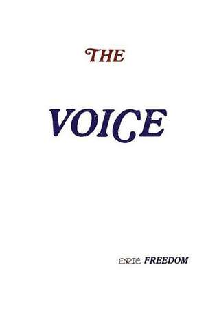 The Voice de Eric Freedom