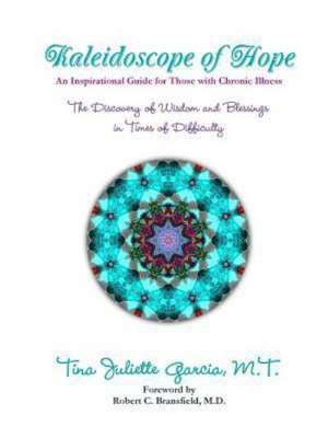 Kaleidoscope of Hope de Tina Juliette Garcia