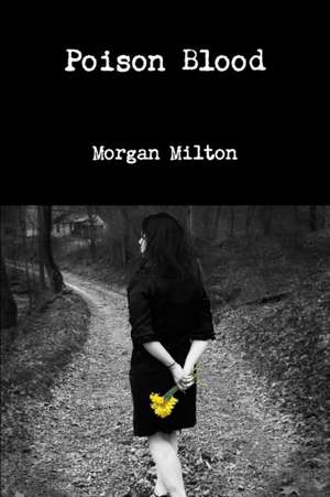 Poison Blood de Morgan Milton