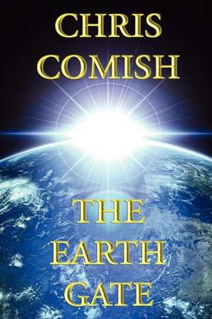 The Earth Gate de Chris Comish