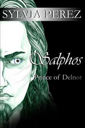 Salphos: Prince of Delnot de Sylvia Perez