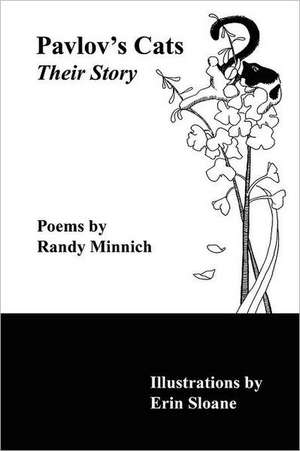 Pavlov's Cats: Their Story de Randy Minnich