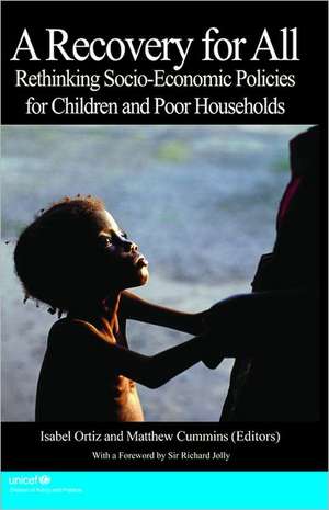 A Recovery for All: Rethinking Socio-Economic Policies for Children and Poor Households de Isabel Ortiz