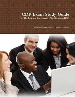 CDP Exam Study Guide de The Institute Diversity Certification