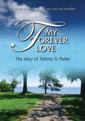 My Forever Love de Keith Walley