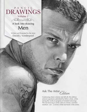 Pencil Drawings Vol. 2 - A Look Into Drawing Men de David Vanderpool