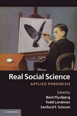 Real Social Science: Applied Phronesis de Bent Flyvbjerg