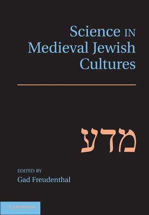 Science in Medieval Jewish Cultures de Gad Freudenthal