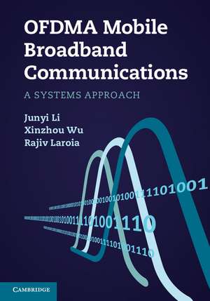 OFDMA Mobile Broadband Communications: A Systems Approach de Junyi Li