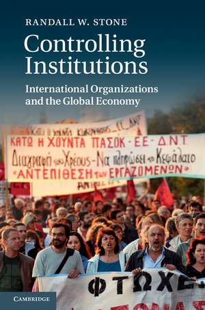 Controlling Institutions: International Organizations and the Global Economy de Randall W. Stone