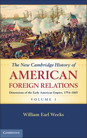 The New Cambridge History of American Foreign Relations de William Earl Weeks