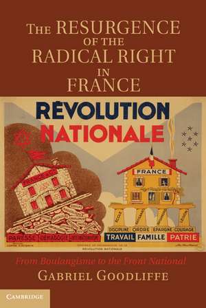 The Resurgence of the Radical Right in France: From Boulangisme to the Front National de Gabriel Goodliffe