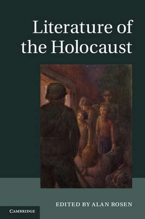 Literature of the Holocaust de Alan Rosen