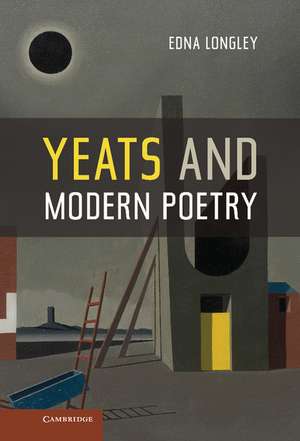 Yeats and Modern Poetry de Edna Longley