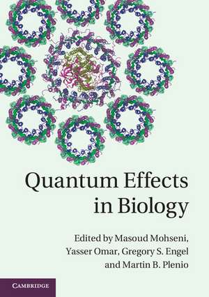 Quantum Effects in Biology de Masoud Mohseni