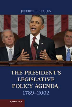 The President's Legislative Policy Agenda, 1789–2002 de Jeffrey E. Cohen