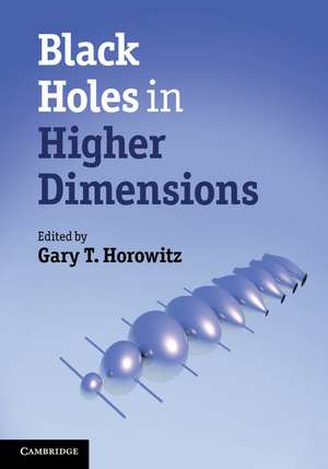 Black Holes in Higher Dimensions de Gary T. Horowitz