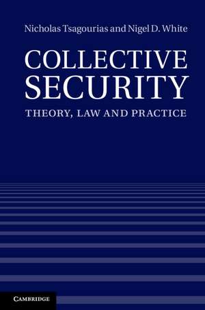Collective Security: Theory, Law and Practice de Nicholas Tsagourias