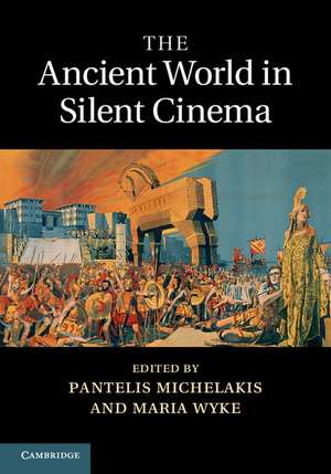 The Ancient World in Silent Cinema de Pantelis Michelakis