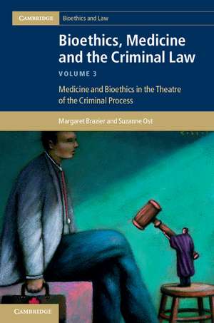 Bioethics, Medicine and the Criminal Law de Margaret Brazier