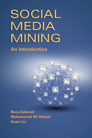 Social Media Mining: An Introduction de Reza Zafarani