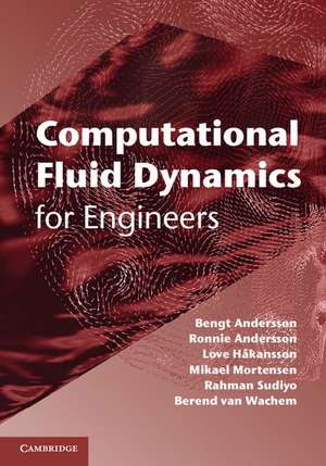 Computational Fluid Dynamics for Engineers de Bengt Andersson