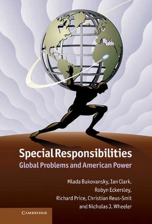 Special Responsibilities: Global Problems and American Power de Mlada Bukovansky