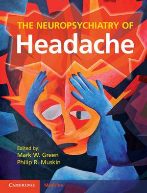 The Neuropsychiatry of Headache de Mark W. Green