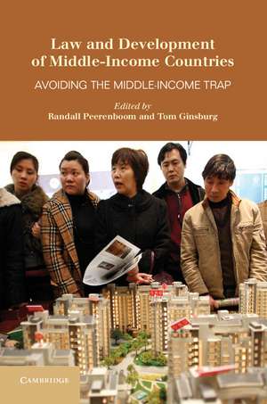 Law and Development of Middle-Income Countries: Avoiding the Middle-Income Trap de Randall Peerenboom