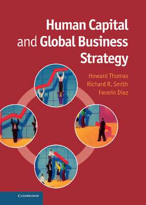 Human Capital and Global Business Strategy de Howard Thomas