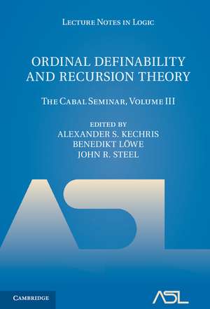 Ordinal Definability and Recursion Theory: The Cabal Seminar, Volume III de Alexander S. Kechris