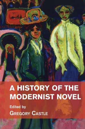 A History of the Modernist Novel de Gregory Castle