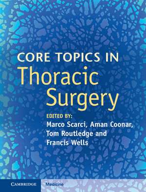 Core Topics in Thoracic Surgery de Marco Scarci