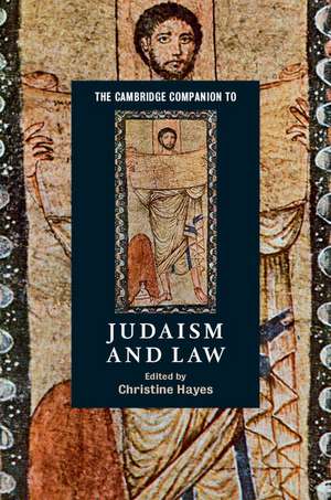 The Cambridge Companion to Judaism and Law de Christine Hayes