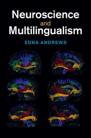 Neuroscience and Multilingualism de Edna Andrews