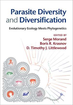 Parasite Diversity and Diversification: Evolutionary Ecology Meets Phylogenetics de Serge Morand