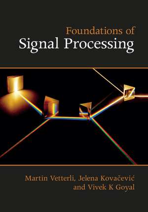 Foundations of Signal Processing de Martin Vetterli