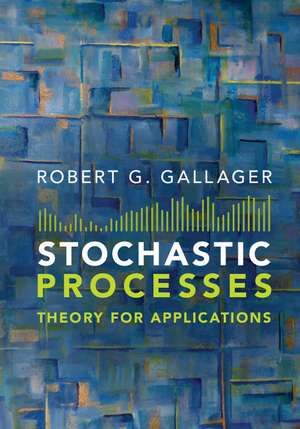 Stochastic Processes: Theory for Applications de Robert G. Gallager